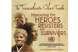 Մարտի 25­-ը` Ստրկության և տրանսատլանտյան ստրկավաճառության հիշողության միջազգային օր